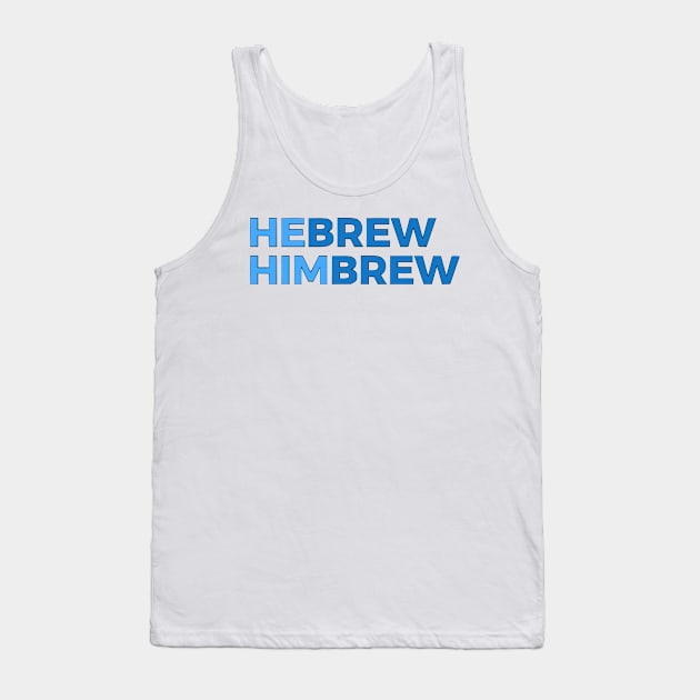 Hebrew/Himbrew Tank Top by dikleyt